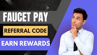 Faucet Pay Referral Code Is [7617571] To Earn Reward Upto 50%