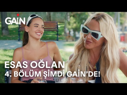 Esas Oğlan | 4. Bölüm | Şimdi ve Sadece GAİN'de! 🎈