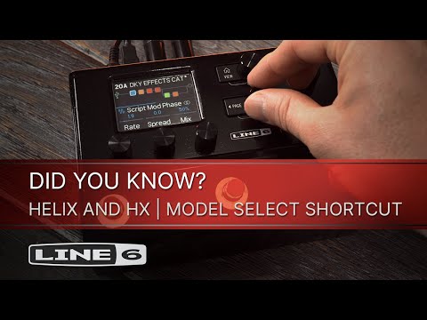 Line 6 | DID YOU KNOW? | Helix and HX - Model Select Shortcut