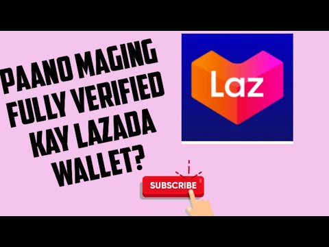 Paano maging fully verified kay Lazada wallet?#lazadawalletverified#addbankaccount #howtowithdraw