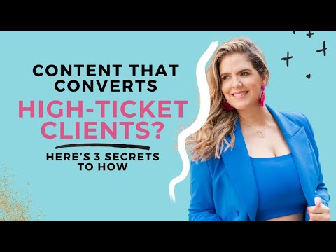 Content that converts into high-ticket clients? Here's how