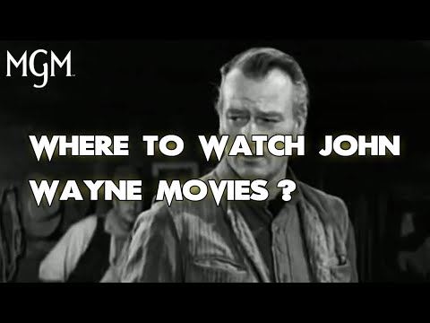 Where To Watch John Wayne Movies? ALL WAYS to DO IT!!