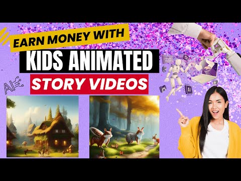 Making Money with Creating Animated Story Videos for Kids