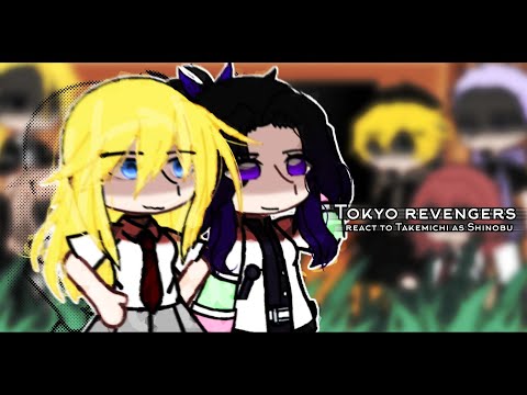 | Tokyo revengers react to Takemichi as Shinobu | demon slayer | 🇷🇺/🇬🇧/🇧🇷 |