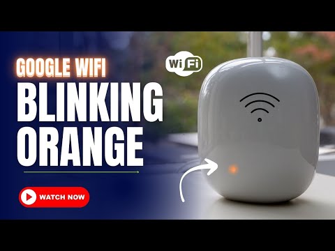 google wifi blinking orange