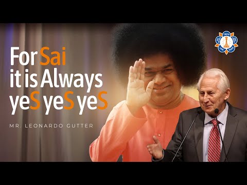 Sai Never Disappoints Devotees | Leonardo Gutter Experiences | Chairman Sathya Sai World Foundation