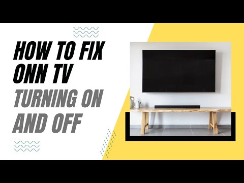 How To Fix ONN TV Turning On and Off