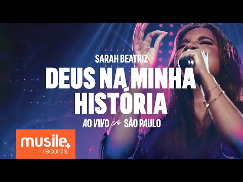 Sarah Beatriz - Deus Na Minha História (God Is In This Story – Katy Nichole) – Ao Vivo