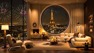 New Year's Eve Ambience at Paris 🌃 Cozy Apartment with Smooth Jazz Music & Fireworks 🎇