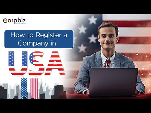 How to Register a Company in the USA?| Company Formation in the USA| Corpbiz