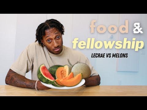 Food & Fellowship: Lecrae vs. Melons