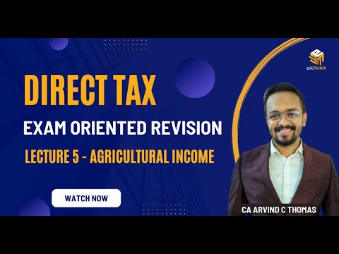 Direct Tax | Exam Oriented Revision | Lecture 5| Agricultural Income