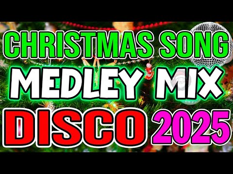 Christmas Songs Medley Remix 2025💖Wonderful Music Playlist for Christmas🤟Disco Christmas Medley🤩🍀