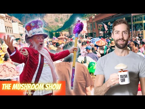 The World's Biggest Mushroom Party? Telluride Mushroom Festival 2023 (The Mushroom Show Episode 20)