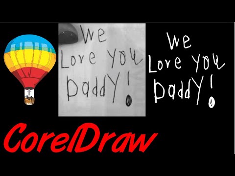 Corel Draw Tips & Tricks Trace and convert granddaughter note