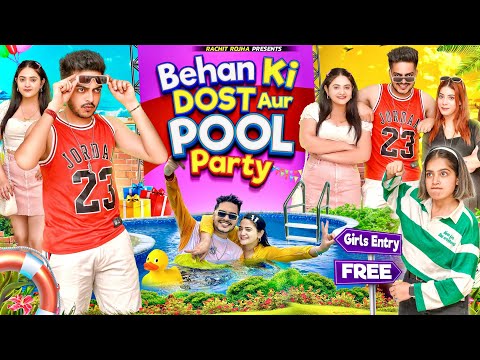 BEHAN KI DOST AUR POOL PARTY || Rachit Rojha