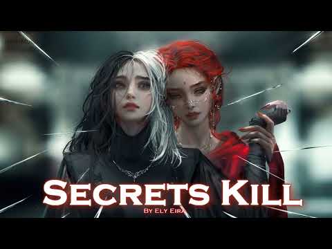 EPIC POP | ''Secrets Kill'' by Ely Eira