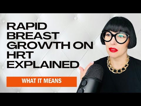 The Truth About HRT & Rapid Breast Growth!