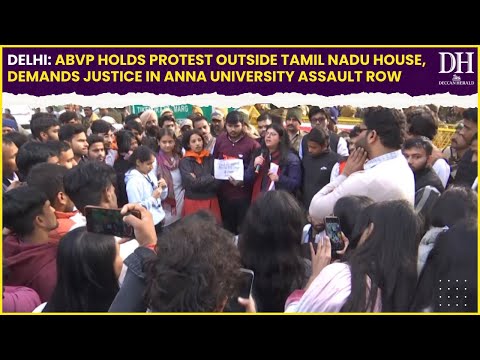 Delhi: ABVP holds protest outside Tamil Nadu House, demands justice in Anna University assault row