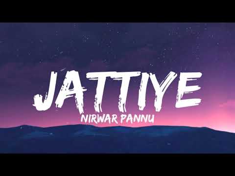 Jattiye (lyrics) - Nirvar pannu | Snappy | Rav Hanjra | Teji Sandhu | Aneet C | Single track Studios