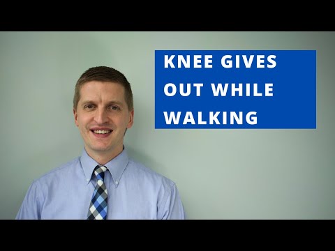 Why Your Leg / Knee Gives Out or Buckles While Walking