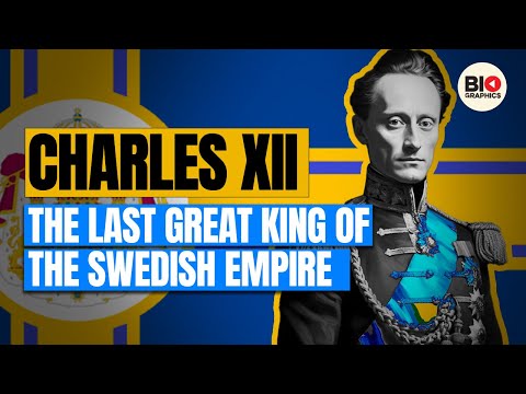 Charles XII: The Last Great King of the Swedish Empire