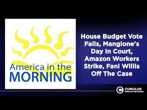 House Budget Vote Fails, Mangione's Day In Court, Amazon Workers Strike, Fani Willis Off The Case