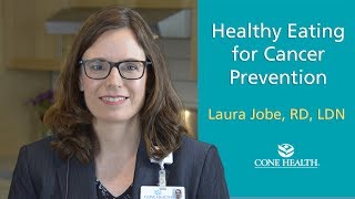 Healthy Eating for Cancer Prevention