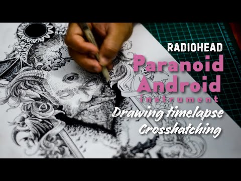 Radiohead - paranoid android instrument with Drawing time lapse : Crosshatching