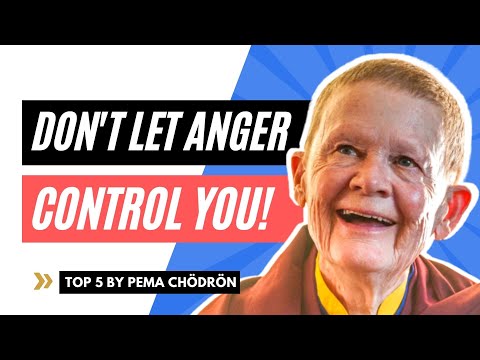 How To Deal With Anger And Overcome It | Pema Chödrön | Master Your Life