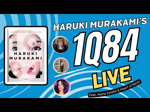 1q84 by haruki murakami LIVE discussion | feat alana estelle and heart of michi