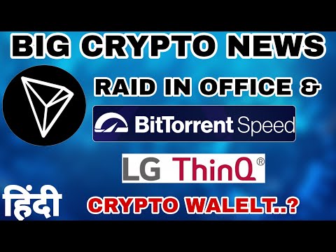 Crypto Updates - China Coin Soon..? LG Thinq Crypto Wallet | Raid In Tron Office..? BitTorrent Speed