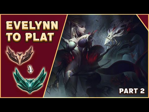 EVELYNN to PLAT - Evelynn Jungle Season 12 - Part #2