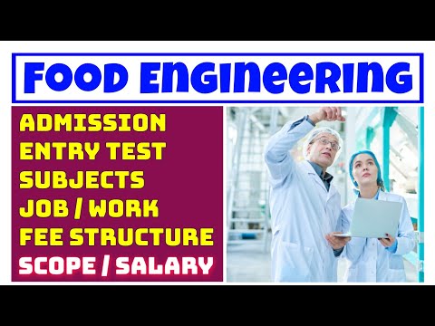 Food Engineering | Salary, Scope, Fees, Subjects and Admission Criteria of Food Engineering