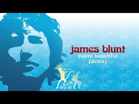 James Blunt - You're Beautiful (Demo) (Official Visualiser)