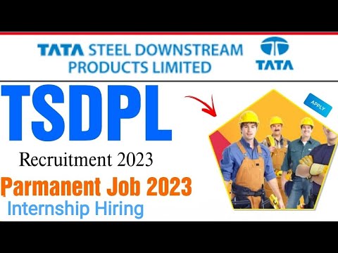 Tata Steel Downstream Product Limited Job 2023 | TSDPL Recruitment#tata #tatasteel #internship #2023