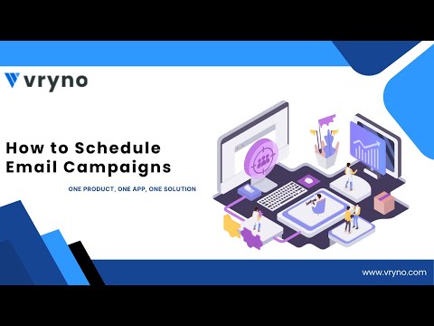 How to Schedule Email Campaigns | Vryno CRM Tutorials 2023