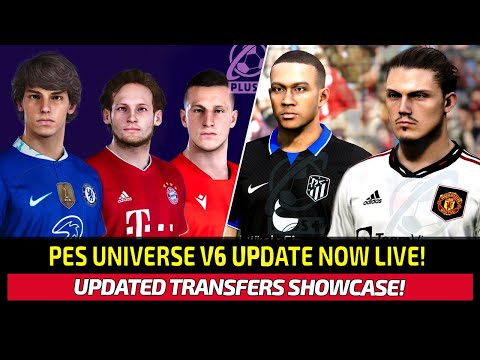 [TTB] PES UNIVERSE V6 UPDATE NOW LIVE! - UPDATED TRANSFERS, SHOWCASE, AND MORE!