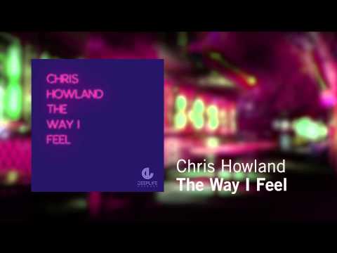 Chris Howland - The Way I Feel