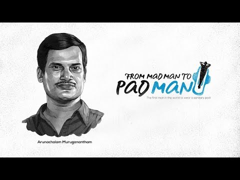 Mad Man To PadMan | A Story  Brought a Revolution