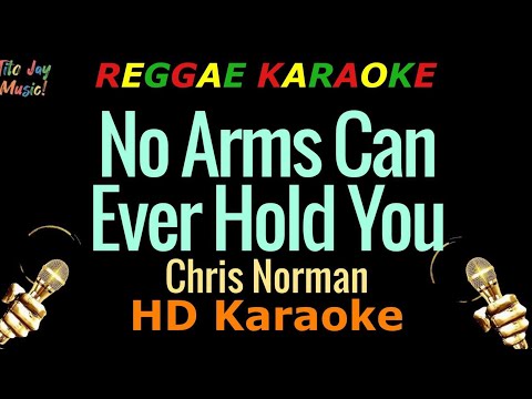 No Arms Can Ever Hold You - Chris Norman (HD REGGAE KARAOKE)