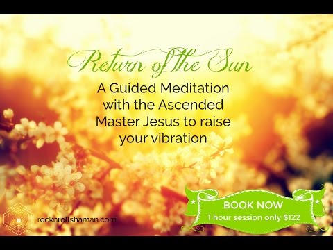 Return of the Sun :: A Meditation to Raise your Vibration