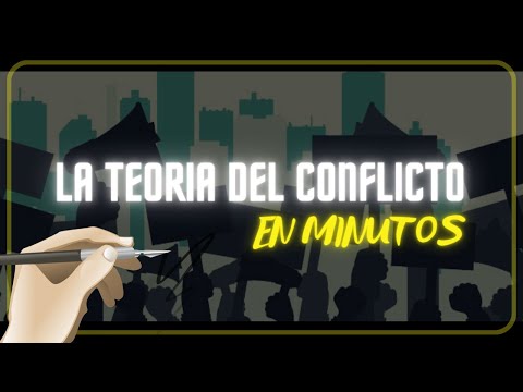 LA TEORIA DEL CONFLICTO en minutos