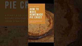 Homemade Pie Crust | Sweet or Savory Pie Crust Recipe