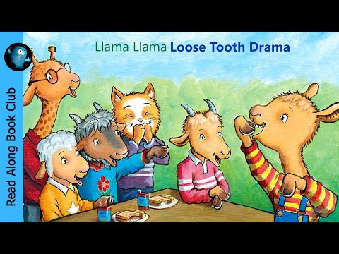 Llama LLama "Loose Tooth Drama" 🦙 By Anna Dewdney | Read Aloud Book