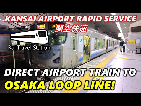 JR Kansai Airport Rapid Service 関空快速 🇯🇵🚆🛫 Kansai Airport → Tennoji → Osaka Loop Line