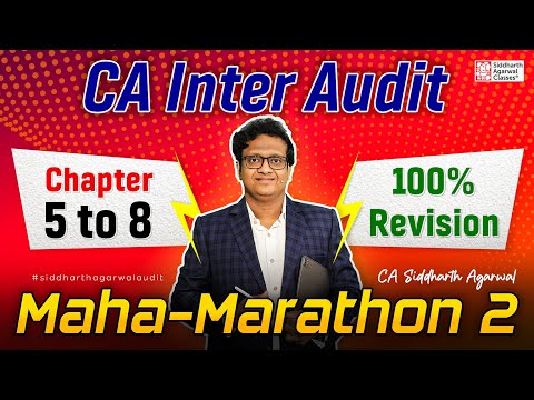 CA Inter Audit Maha Marathon 2 | Chapter 5 to 8 | CA Siddharth Agarwal