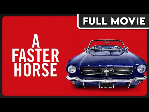 A Faster Horse - The Story and Creation of the Ford Mustang - FULL DOCUMENTARY