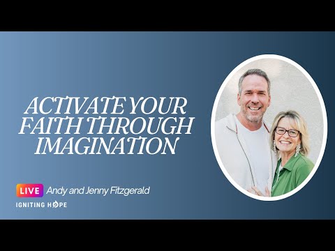 Activate Your Faith Through Imagination