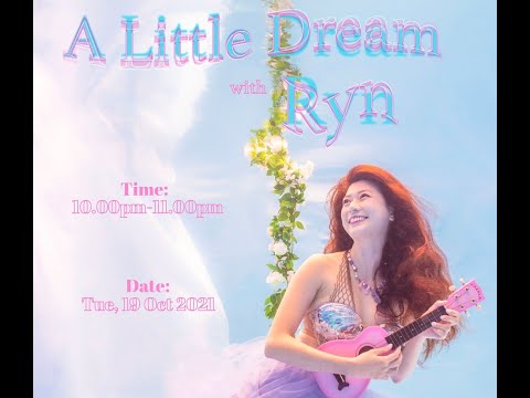 A Little Dream with Ryn